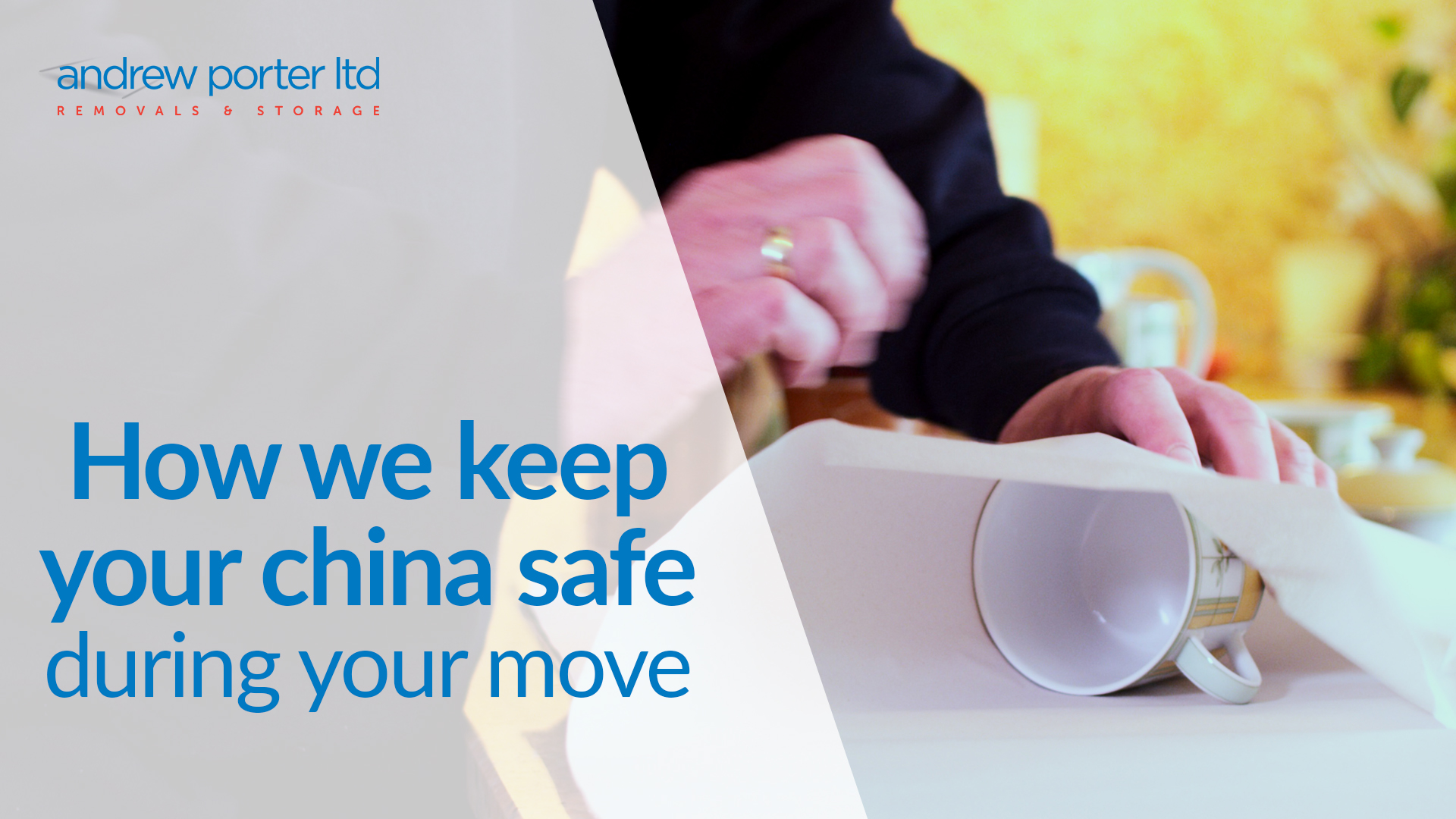 How we keep your china safe during your move